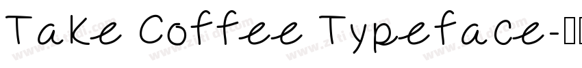 Take Coffee Typeface字体转换